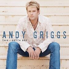 This I Gotta See by Andy Griggs (CD, Aug-2004, RCA) picture