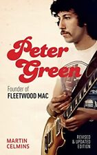 Peter Green: Founder of Fleetwood Mac... by Celmins, Martin Paperback / softback picture