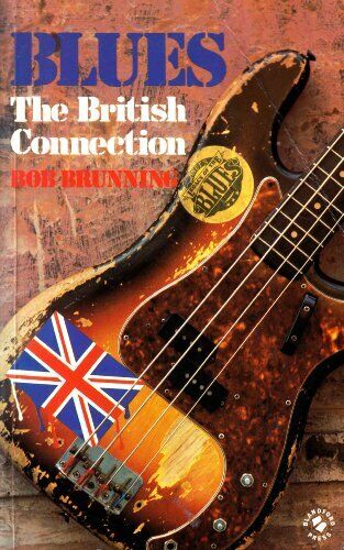 Blues: The British Connection by Brunning, Bob Paperback Book The Fast Free